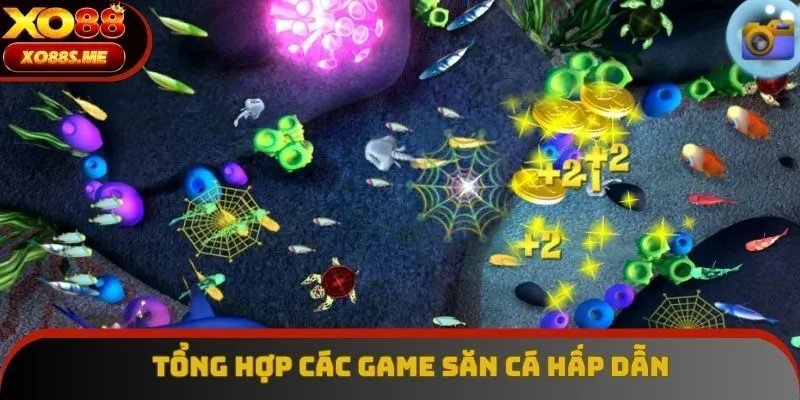 Điểm qua các trò chơi săn cá đặc sắc không nên bỏ lỡ