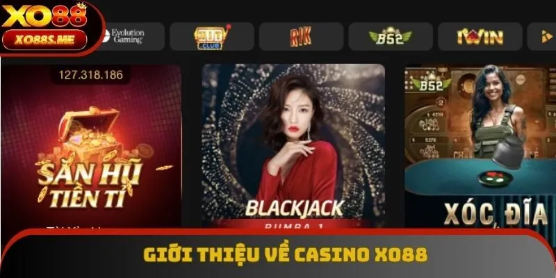 Giới thiệu về casino Xo88
