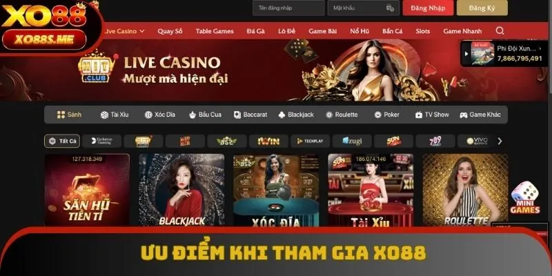Ưu điểm khi tham gia Xo88