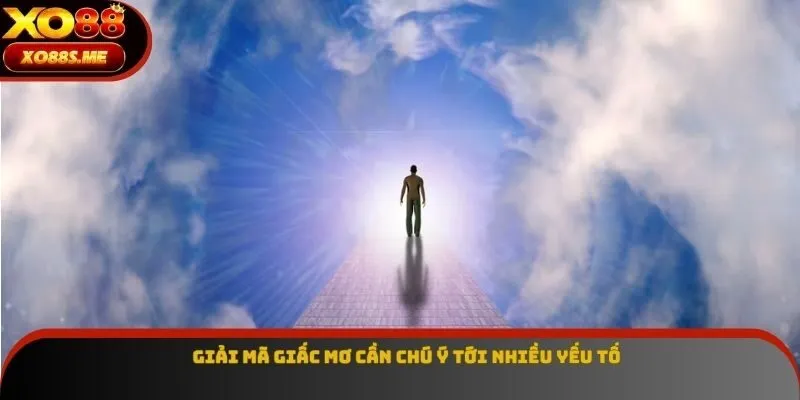 Giải mã giấc mơ cần chú ý tới nhiều yếu tố Giải mã giấc mơ cần chú ý tới nhiều yếu tố