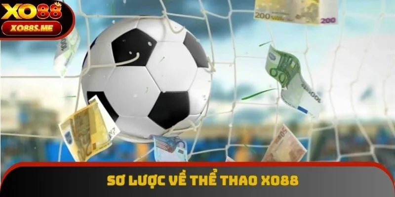 Sơ lược về thể thao Xo88