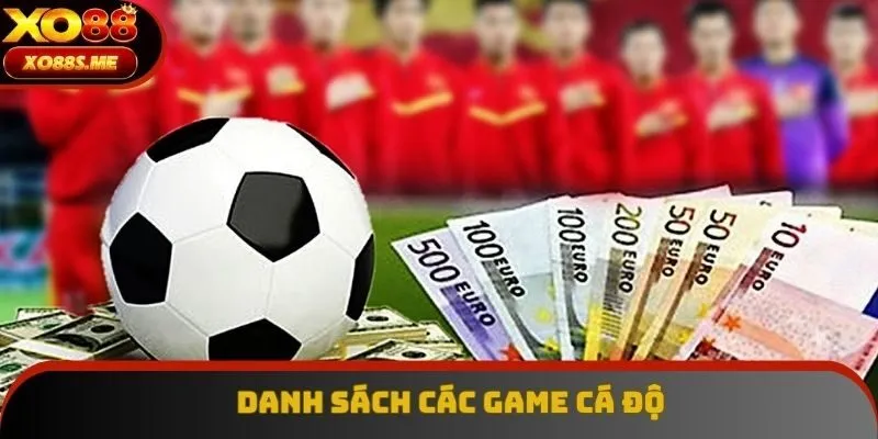 Danh sách các game cá độ